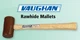 RM125 RAWHIDE MALLET -VAUGHAN ITEM NO. 9543334(FT)
